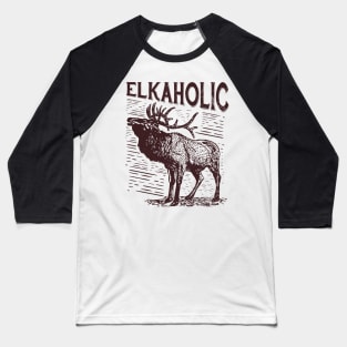 Vintage Elkaholic Elk Hunting Retro Aesthetic Streetwear Baseball T-Shirt